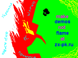 Make demos, not flame at zx-pk.ru by kakos_nonos