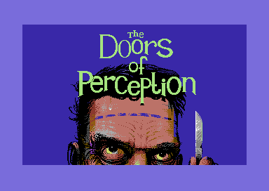 The Doors of Perception - 01 - Basic Screen by Archmage